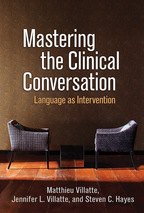 Mastering the Clinical Conversation: Language as intervention
